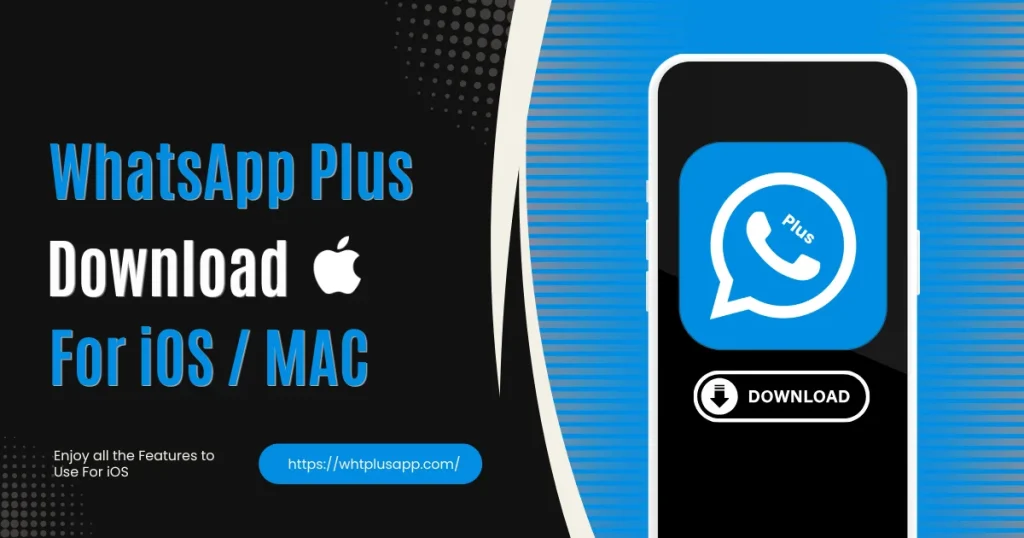 WhatsApp Plus For iOS MAC