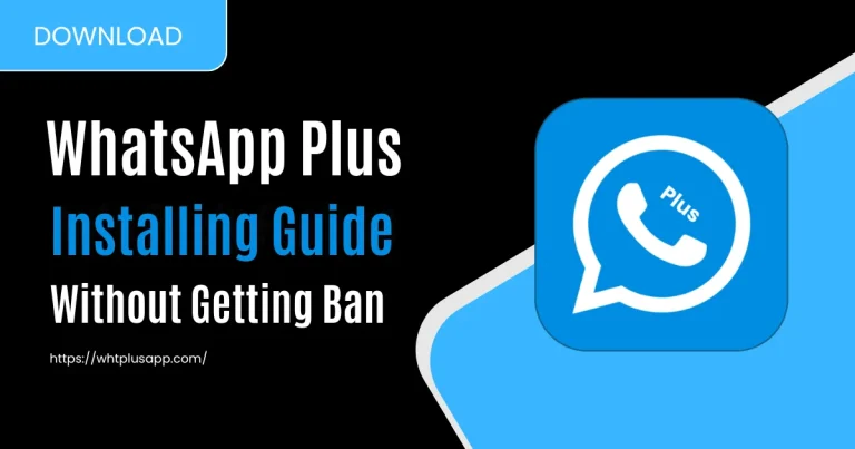 WhatsApp Plus Installing Without getting ban